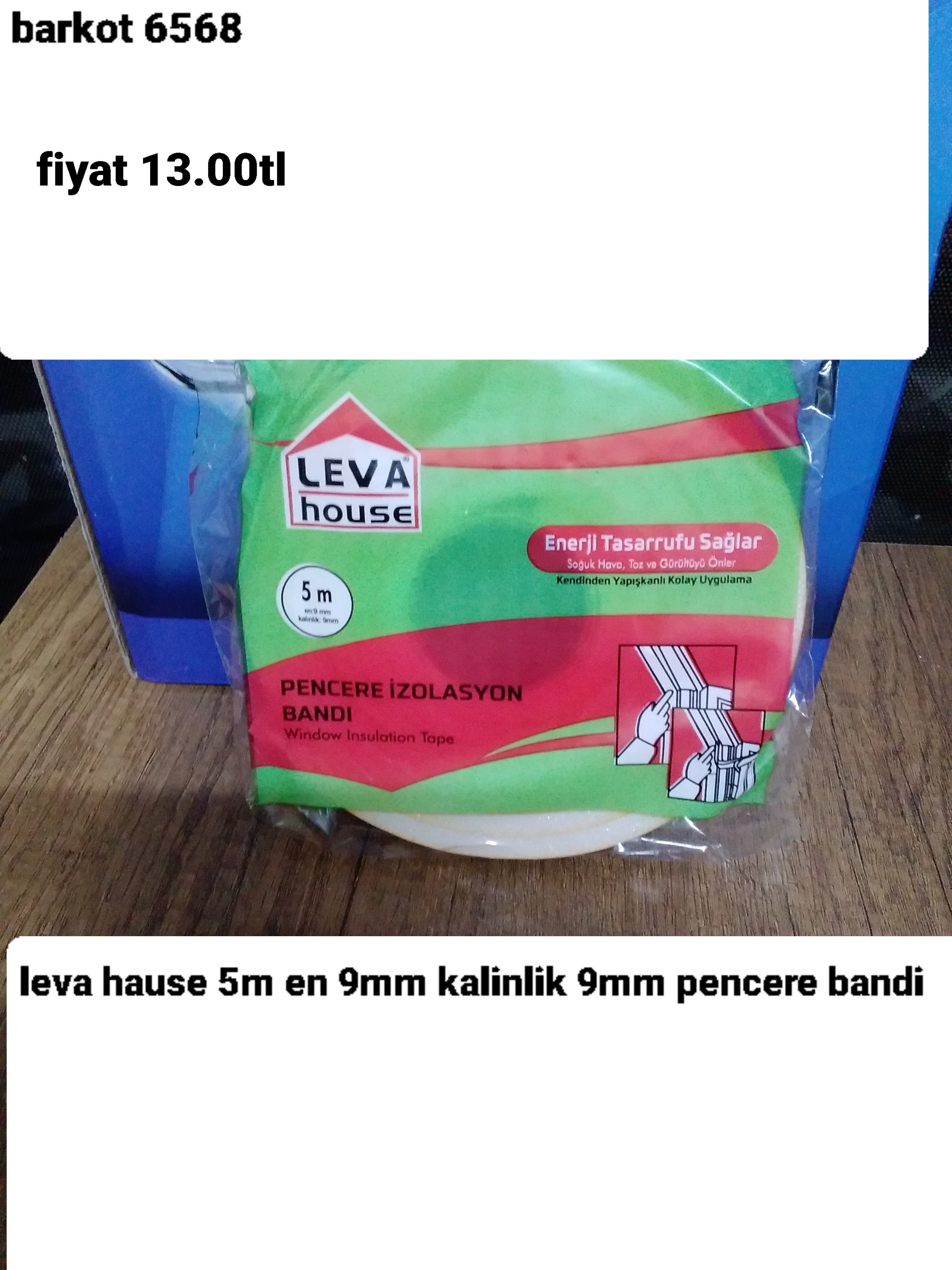 LEVA HOUSE 5M EN 9MM KALINLIK 9MM PENCERE BANDI 6568 