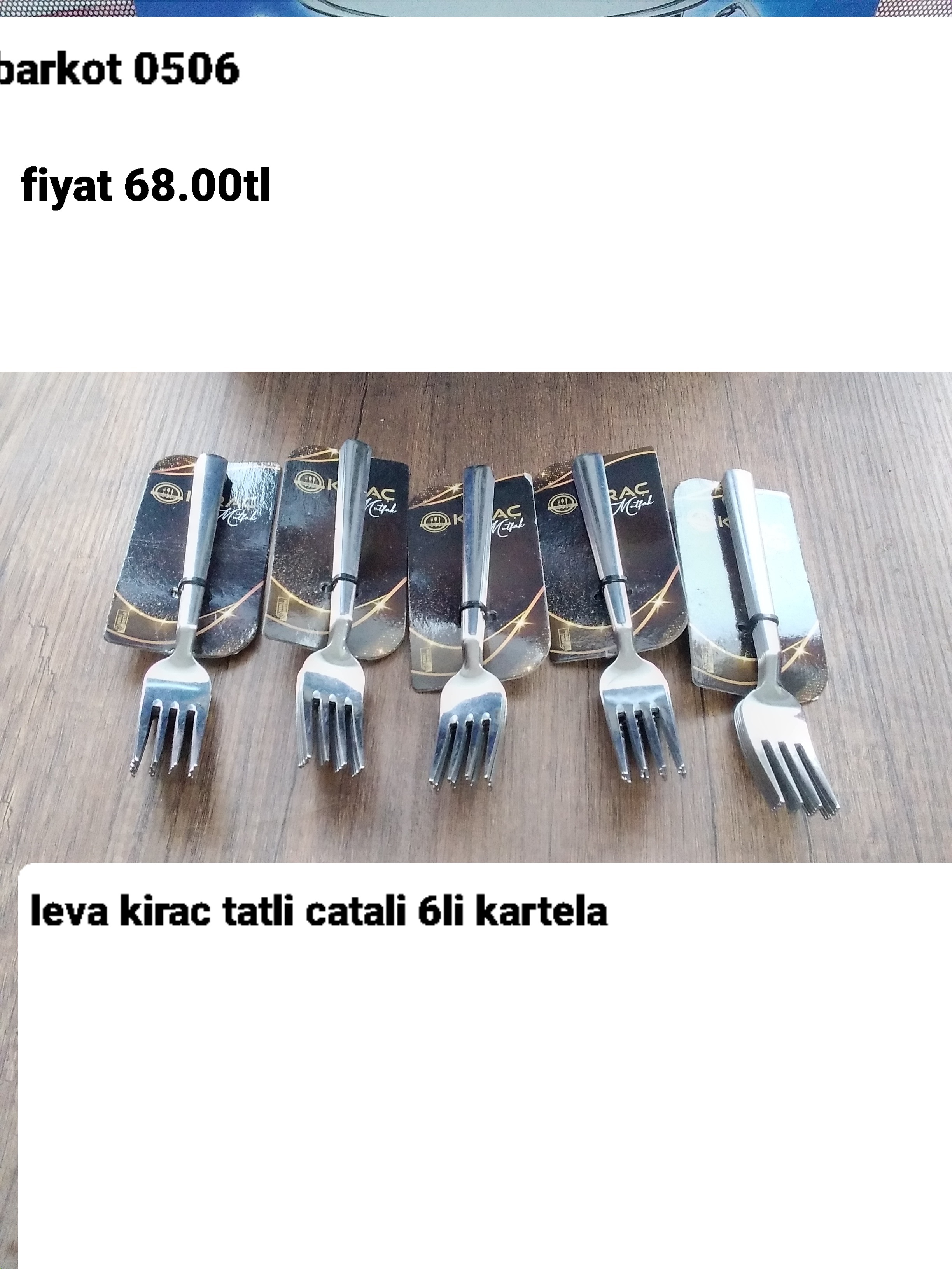 KIRAÇ 6'LI TATLI ÇATALI 0506