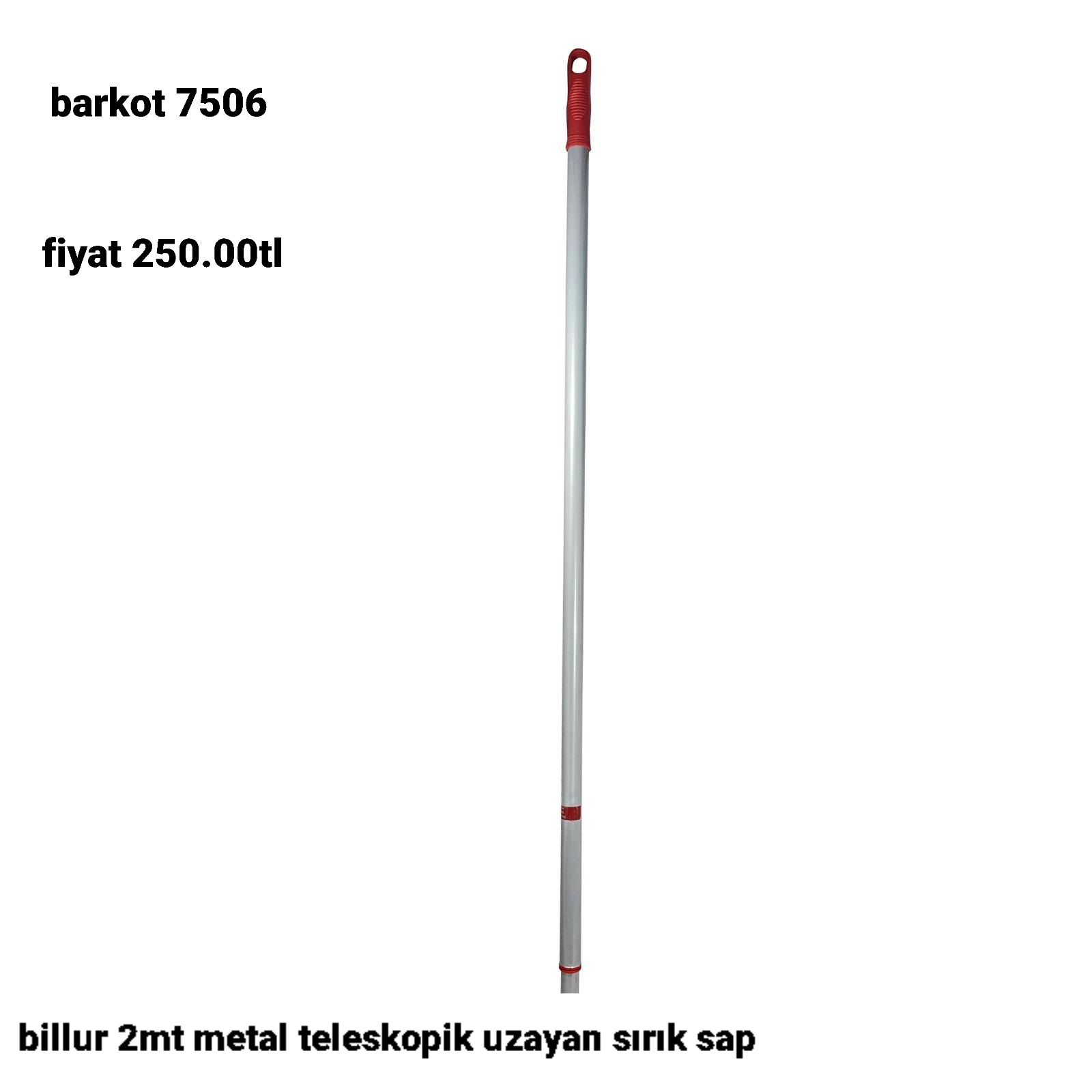 BİLLUR 2MT TELESKOPİK UZAYAN  SIRIK SAP 7506  